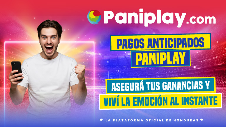 Pagos anticipados Paniplay: opción para cobrar y asegurar tus apuestas antes del final del partido en Honduras.